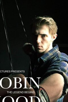 Робин Гуд: Возрождение легенды (2018)
