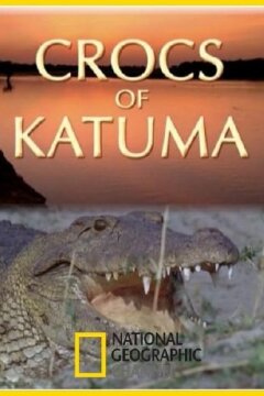 National Geographic. Крокодилы Катумы (2010)