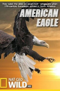 National Geographic. Белоголовый орлан (2009)