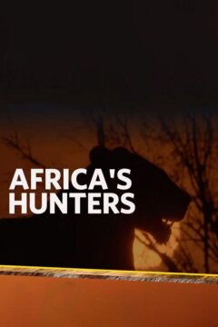 National Geographic. Африканские охотники (2017)