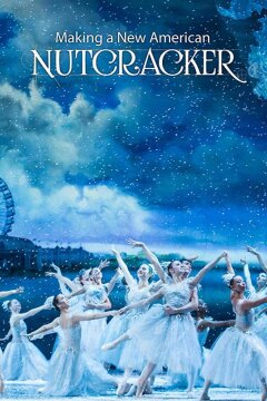 Создание нового американского "Щелкунчика" (2017)