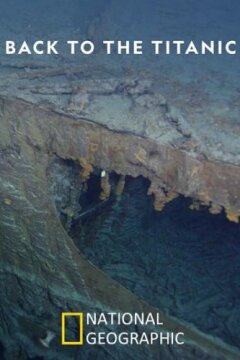 National Geographic: Возвращение на Титаник (2020)
