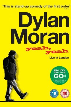 Дилан Моран: Yeah, Yeah (2011)