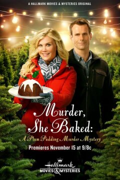 Она испекла убийство: Тайна убийства сливового пудинга (2015)
