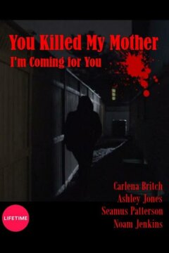 Вы убили мою мать (2017)