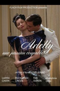 Арлетти. Преступная страсть (2015)