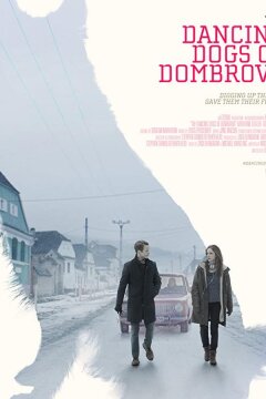 Танцующие собаки из Домбровы (2018)