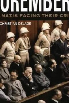 Нюрнберг: Нацисты перед лицом своих преступлений (2006)