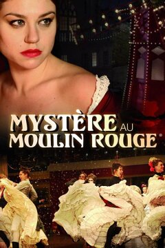 Тайна «Мулен Руж» (ТВ) (2011)
