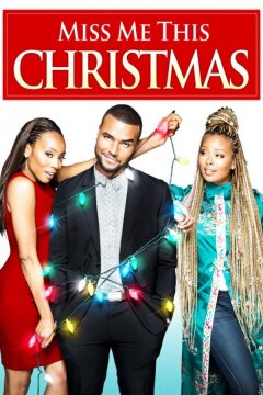 Скучай по мне в Рождество (2017)