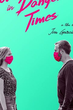 Любовь в опасные времена (2020)