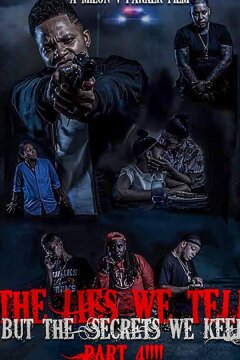 Открытая ложь, сокрытые секреты часть 4 (2019)