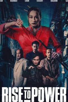 Восхождение к власти: Преступный мир Куала Лумпура (2019)