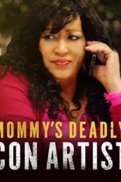 Мамочкина смертельная аферистка (2021)