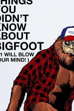 15 фактов, которые вы не знали о бигфуте (2019)