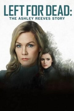 Брошена умирать: история Эшли Ривз (2021)