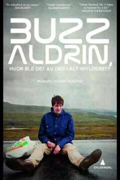 Базз Олдрин, где ты теперь в этой неразберихе? (2010)