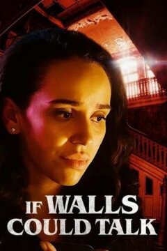 Если бы стены могли говорить (2022)