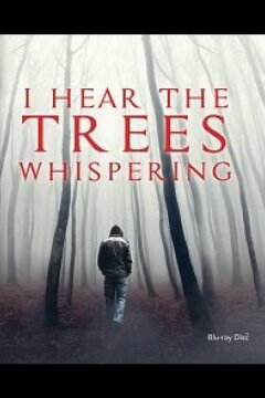 Я слышу шёпот деревьев (2022)