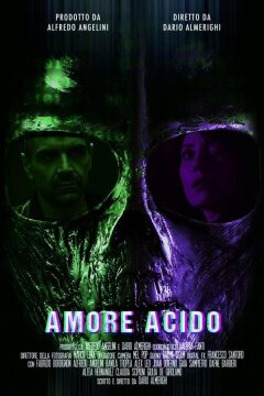 Кислотная любовь (2021)