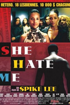 Она ненавидит меня (2004)