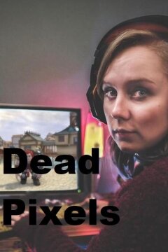 Мёртвые пиксели (2019)