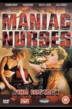 Маньячные медсестры находят экстаз (1990)