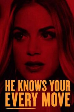 Он знает каждое твое движение (2018)