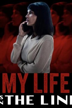 На кону моя жизнь (2024)