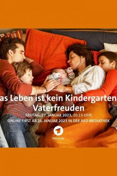 Жизнь не детский сад - радости отцовства (2023)