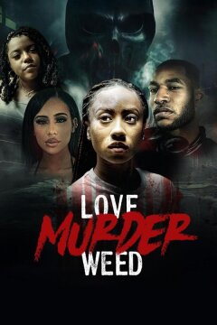 Любовь, убийства, травка (2024)