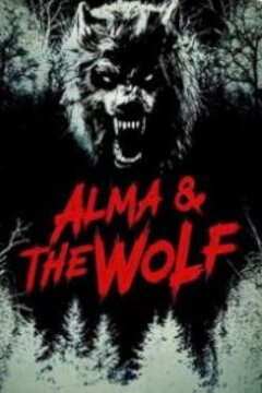 Альма и волк (2025)