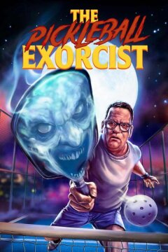 Пиклбольный экзорцист (2025)