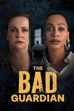 Плохой опекун (2024)