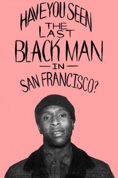 Последний черный в Сан-Франциско (2019)